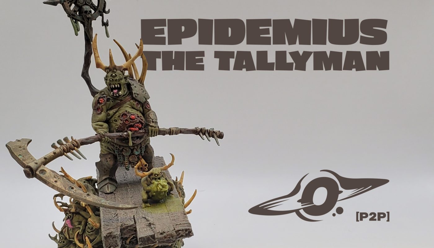 Table Ready: Epidemius the Tallyman - Motherfn6